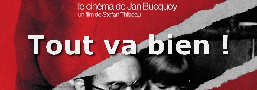 Elouges (Roulotte Théâtrale) – Tout va bien ! Le cinéma de Jan Bucquoy, un film de Stefan Thibeau