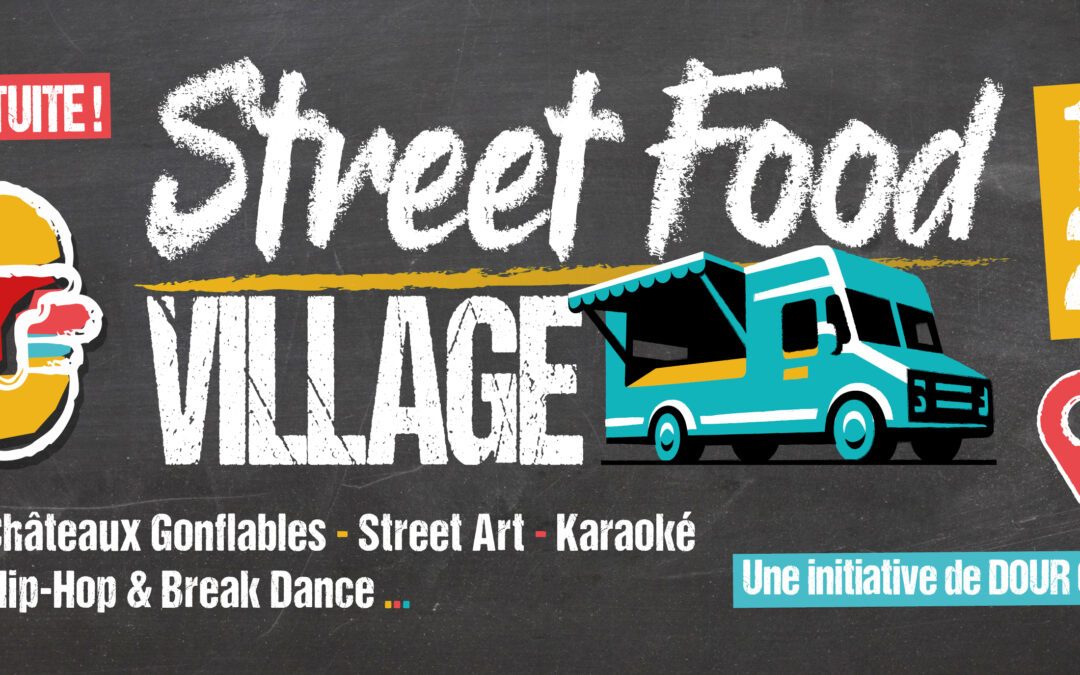 DOUR – “Street Food Village” > 14 août 2022 !!!