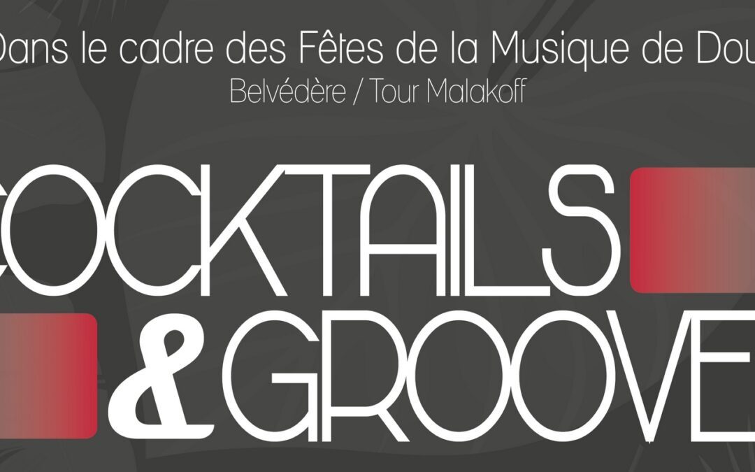 Dour (Belvédère) – Cocktails & Grooves dans le cadre des Fêtes de la Musique