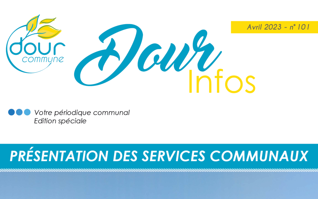 DOUR INFOS – Édition spéciale (N° 101 – avril 2023)