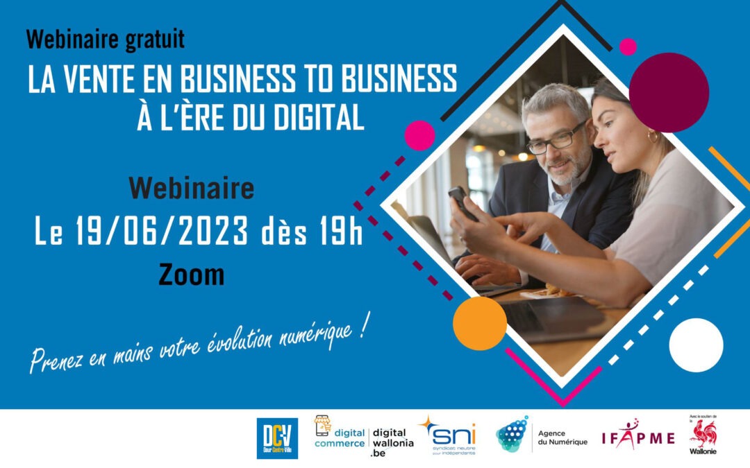 DOUR – 19 juin 2023 > Webinaire GRATUIT : “La vente business to business à l’ère du digital”