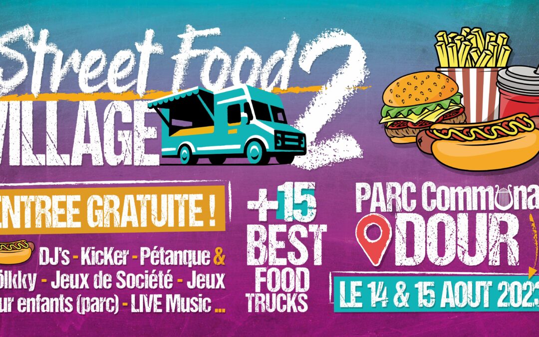 DOUR (Parc) – “Street Food Village 2” > 14 & 15 août 2023